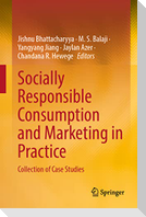 Socially Responsible Consumption and Marketing in Practice