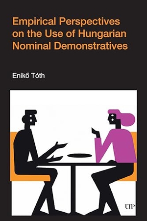 Tóth, Enik& / Tóth. Empirical Perspectives on the Use of Hungarian Nominal Demonstratives. University of Toronto Press, 2025.
