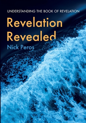 Peros, Nick. Revelation Revealed. Wipf and Stock, 2022.