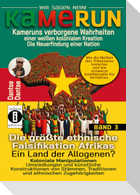 Kamerun, wir sagen Nein: verborgene Wahrheiten einer weißen kolonialen Kreation - die Neuerfindung einer Nation - Band 3: Die größte ethnische Falsifikation Afrikas - Ein Land der Allogenen?