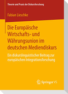 Die Europäische Wirtschafts- und Währungsunion im deutschen Mediendiskurs