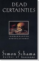 Dead Certainties: (Unwarranted Speculations)