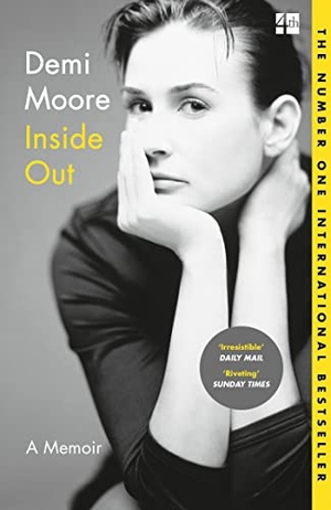 Moore, Demi. Inside Out - A Memoir. Harper Collins Publ. UK, 2020.