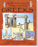 How They Made Things Work: Greeks