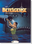 Betelgeuse Vol.3: The Other