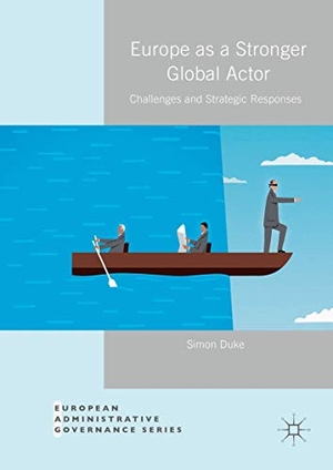 Duke, Simon. Europe as a Stronger Global Actor - Challenges and Strategic Responses. Palgrave Macmillan UK, 2016.
