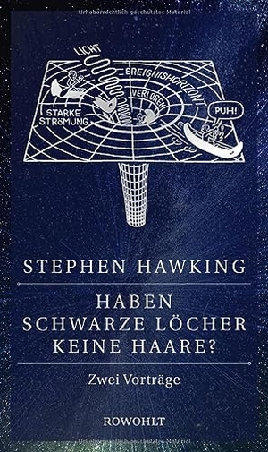 Hawking, Stephen. Haben Schwarze Löcher keine Haare? - Zwei Vorträge. Rowohlt Verlag GmbH, 2016.