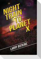 Night Train to Planet X