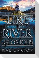 Like a River Glorious