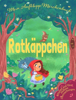 White, Star (Hrsg.). Mein Aufklapp-Märchenbuch Rotkäppchen - Ab 4 Jahren. White Star Verlag, 2026.