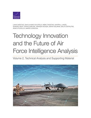 Menthe, Lance / Goldfeld, Dahlia Anne et al. Technology Innovation and the Future of Air Force Intelligence Analysis - Volume 2, Technical Analysis and Supporting Material. RAND Corporation, 2021.