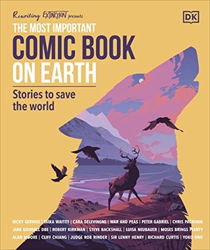 Delevingne, Cara / Goodall, Jane et al. The Most Important Comic Book on Earth - Stories to Save the World. Dorling Kindersley Ltd, 2021.