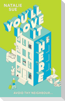 You'll Love It Here