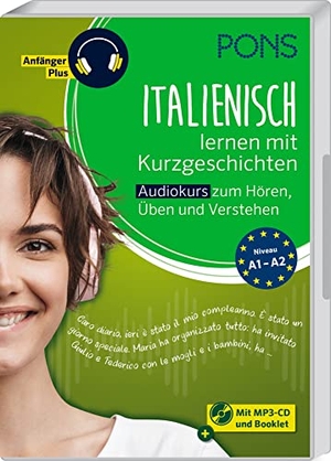 PONS Italienisch lernen mit Kurzgeschichten - Audiokurs zum Hören, Üben und Verstehen. Pons Langenscheidt GmbH, 2022.