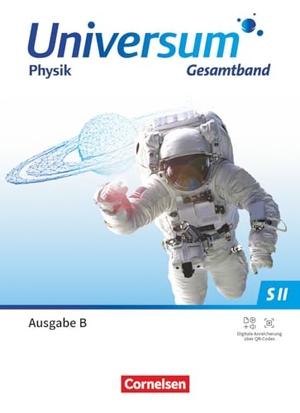 Universum Physik Sekundarstufe II - Gymnasium - Ausgabe B ab 2025 - Gesamtband - Schulbuch. Cornelsen Verlag GmbH, 2025.