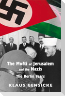 The Mufti of Jerusalem and the Nazis