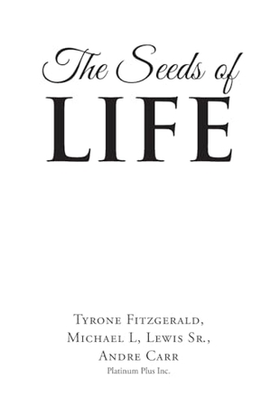 Fitzgerald, Tyrone / Lewis, Michael et al. The Seeds of Life. Leavitt Peak Press, 2024.