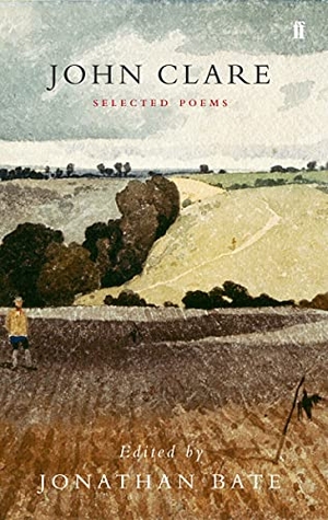 Clare, John. Selected Poetry of John Clare. Faber & Faber, 2004.