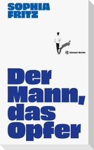 Der Mann, das Opfer
