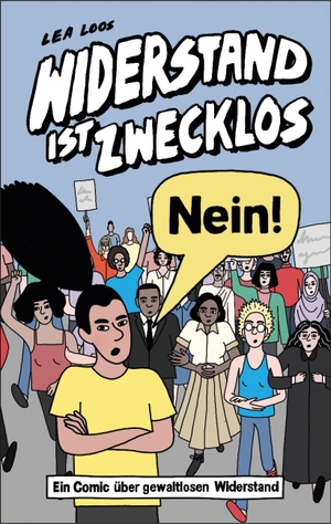 Loos, Lea. Widerstand ist zwecklos - Nein!. avant-Verlag, Berlin, 2021.