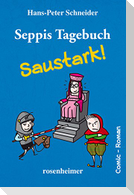 Seppis Tagebuch - Saustark