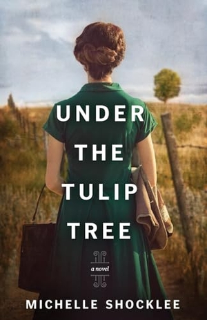 Shocklee, Michelle. Under the Tulip Tree. TYNDALE HOUSE PUBL, 2020.