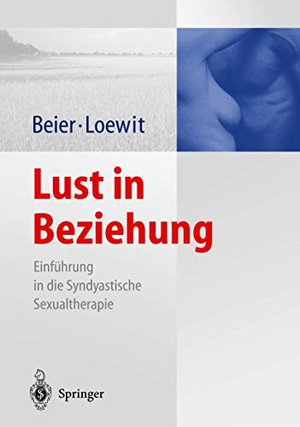 Beier, Klaus M. / Kurt K. Loewit. Lust in Beziehung - Einführung in die Syndyastische Sexualtherapie als fächerübergreifendes Therapiekonzept der Sexualmedizin. Springer Berlin Heidelberg, 2003.
