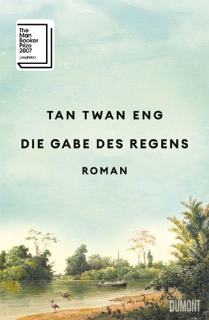 Eng, Tan Twan. Die Gabe des Regens - Roman. DuMont Buchverlag GmbH, 2026.