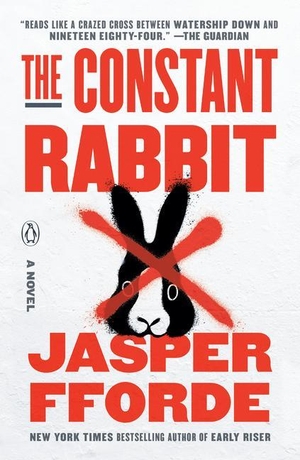 Fforde, Jasper. The Constant Rabbit. Penguin Random House Sea, 2021.