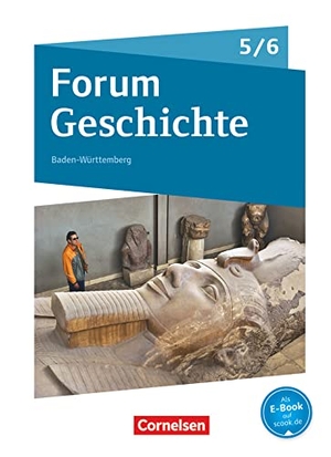 Cornelissen, Hans-Joachim / Schwind, Georg et al. Forum Geschichte - Neue Ausgabe 5./6. Schuljahr - Gymnasium Baden-Württemberg - Von der Urgeschichte bis zum Beginn des Mittelalters - Schülerbuch. Cornelsen Verlag GmbH, 2016.