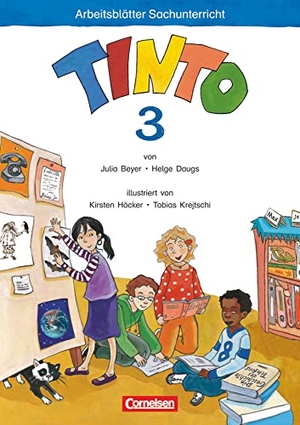 Beyer, Julia / Helge Daugs. TINTO 2-4. Sache 3-4 3. Schuljahr Arbeitsblätter. Cornelsen Verlag GmbH, 2011.