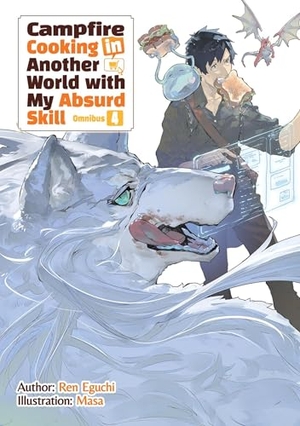 Chen, Kevin / Masa et al. Campfire Cooking in Another World With My Absurd Skill - Omnibus 4 (Light Novel). Jessica Kingsley Publishers, 2026.