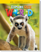 Explore Our World 2: Workbook with Audio CD