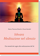 Ishvara - Meditazione nel silenzio