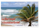La Martinique - Faszination Karibik (Wandkalender 2024 DIN A3 quer), CALVENDO Monatskalender