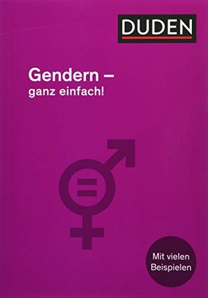 Diewald, Gabriele / Anja Steinhauer. Gendern - Ganz einfach!. Bibliograph. Instit. GmbH, 2019.