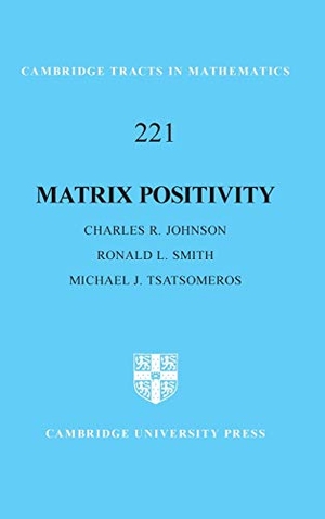 Johnson, Charles R / Smith, Ronald L et al. Matrix Positivity. Cambridge University Press, 2020.