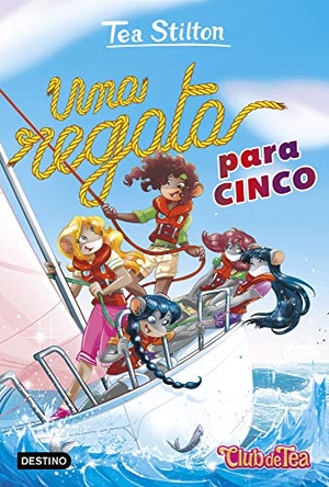 Stilton, Tea. Una regata para cinco. Destino Infantil & Juvenil, 2020.