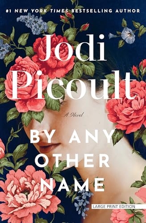 Picoult, Jodi. By Any Other Name. Gale, a Cengage Group, 2025.
