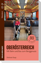 Wandern in Oberösterreich: Mit Bahn und Bus zum Berggenuss
