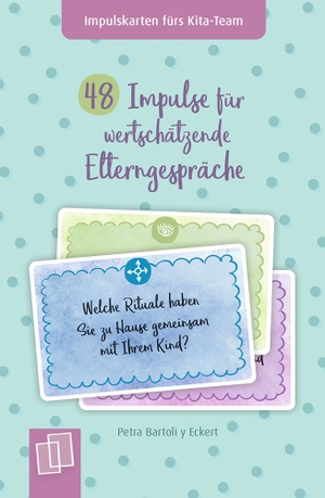Bartoli Y Eckert, Petra. 48 Impulse für wertschätzende Elterngespräche. Verlag an der Ruhr GmbH, 2019.