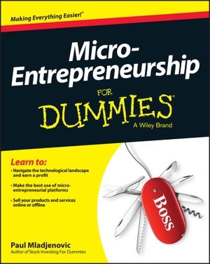 Mladjenovic, Paul. Micro-Entrepreneurship for Dummies. Wiley, 2013.