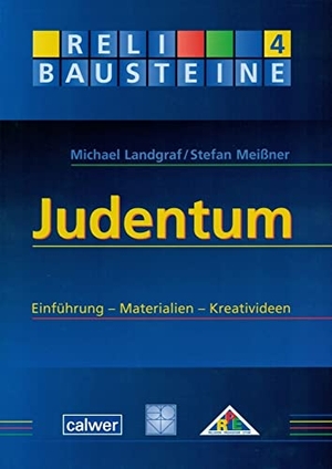 Landgraf, Michael / Stefan Meißner. Judentum - Einführung - Materialien - Kreativideen. Calwer Verlag GmbH, 2024.