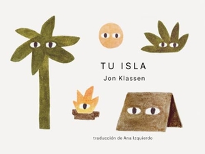 Klassen, Jon. Tu Isla. Candlewick Press (MA), 2025.