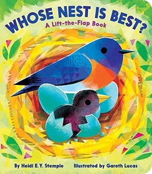Stemple, Heidi E Y. Whose Nest Is Best? - A Lift-The-Flap Book. Little Simon, 2022.