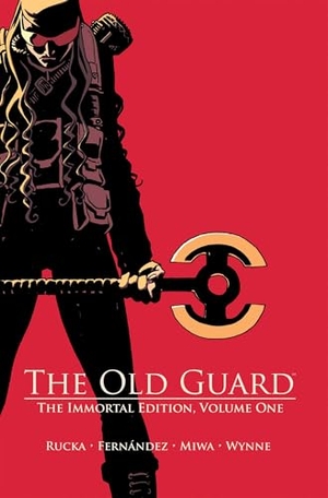 Rucka, Greg. The Old Guard: The Immortal Edition Volume 1. Image Comics, 2025.