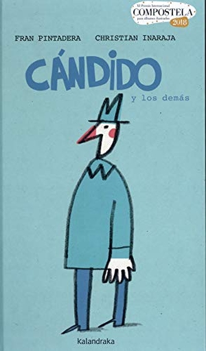 Pintadera, Fran. Cándido y los demás. Kalandraka Editora, 2018.