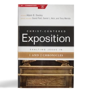 Dooley, Adam B. Exalting Jesus in 1 & 2 Chronicles. B&H Publishing Group, 2024.