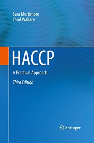 Mortimore, Sara / Carol Wallace. HACCP - A Practical Approach. Springer, 2015.