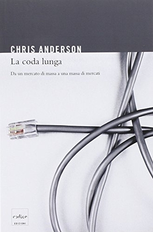Anderson, Chris. La coda lunga. Codice, 2016.